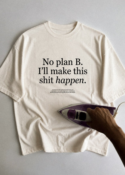 NO PLAN B T-SHIRT