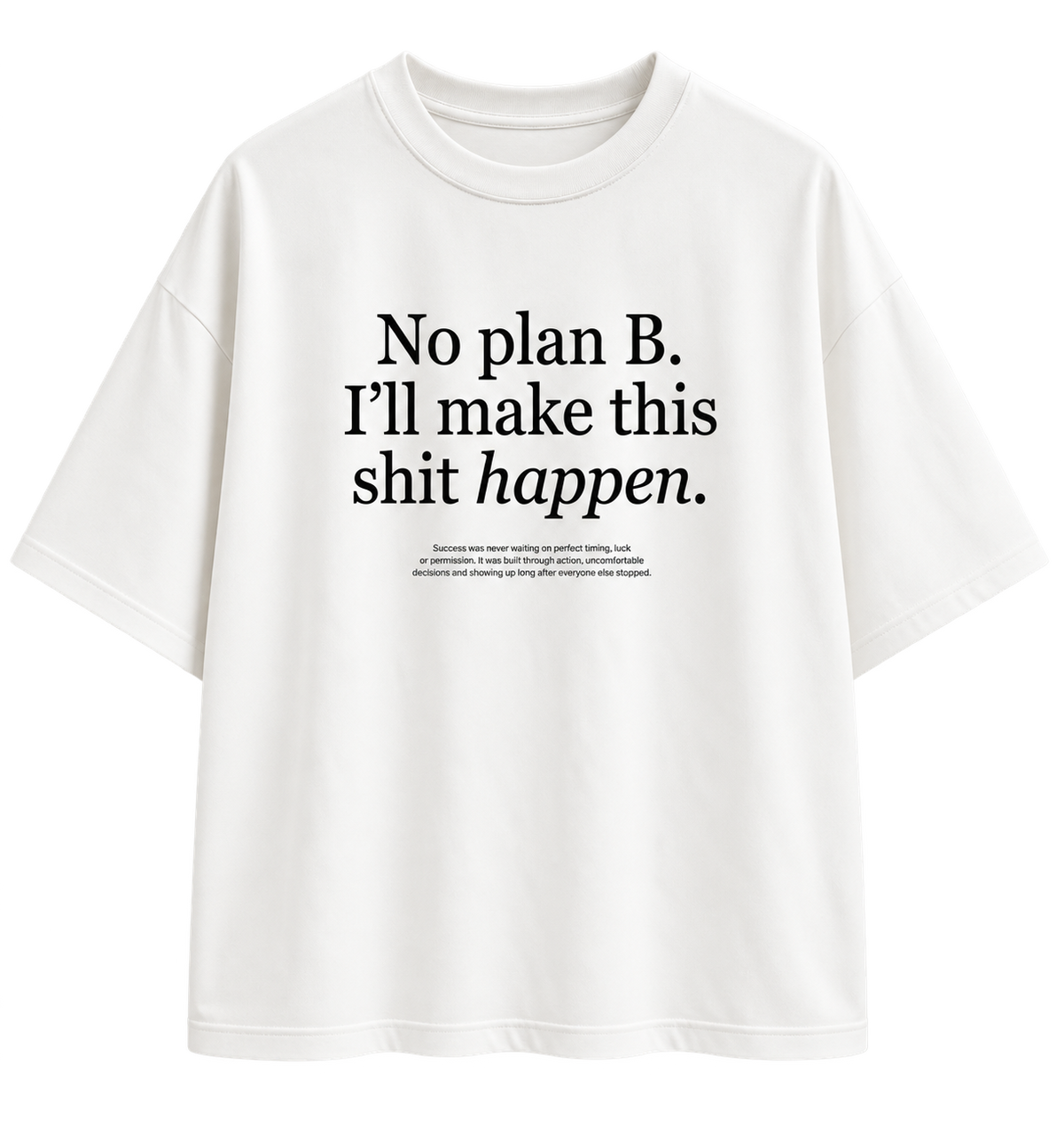 NO PLAN B T-SHIRT