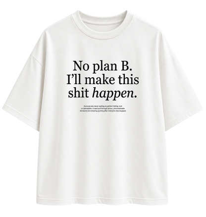 NO PLAN B T-SHIRT